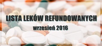 Aktualna lista leków refundowanych - 1 września 2016
